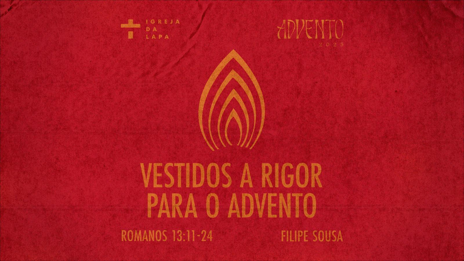Vestidos a rigor para o Advento